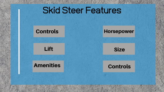 Skid Steer Features